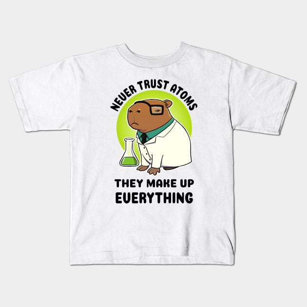 Never trust atoms they make up everything Capybara Scientist Kids T-Shirt by capydays